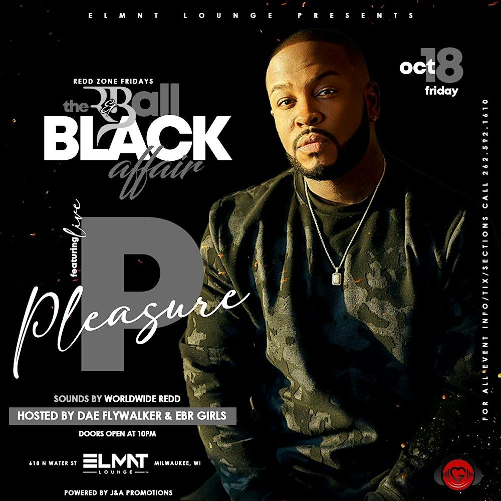 PLEASURE P ALL BLACK R & B AFFAIR