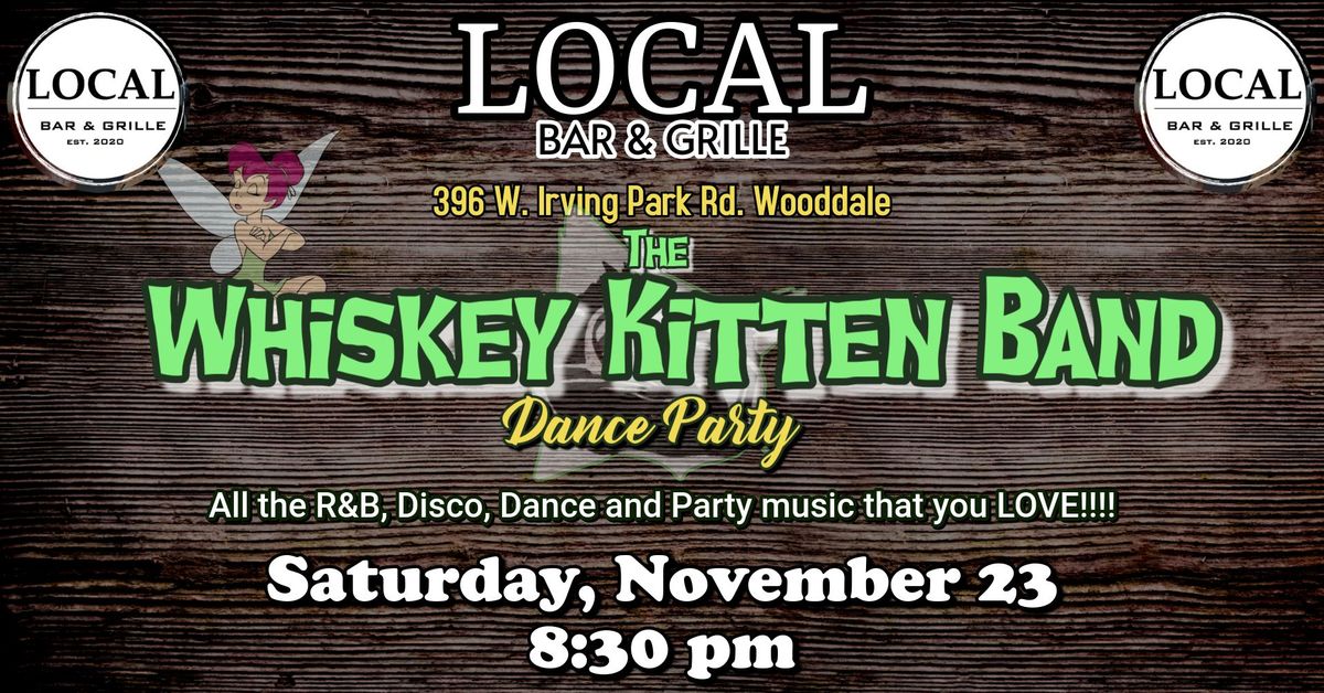 The Whiskey Kitten Band at Local Bar and Grill