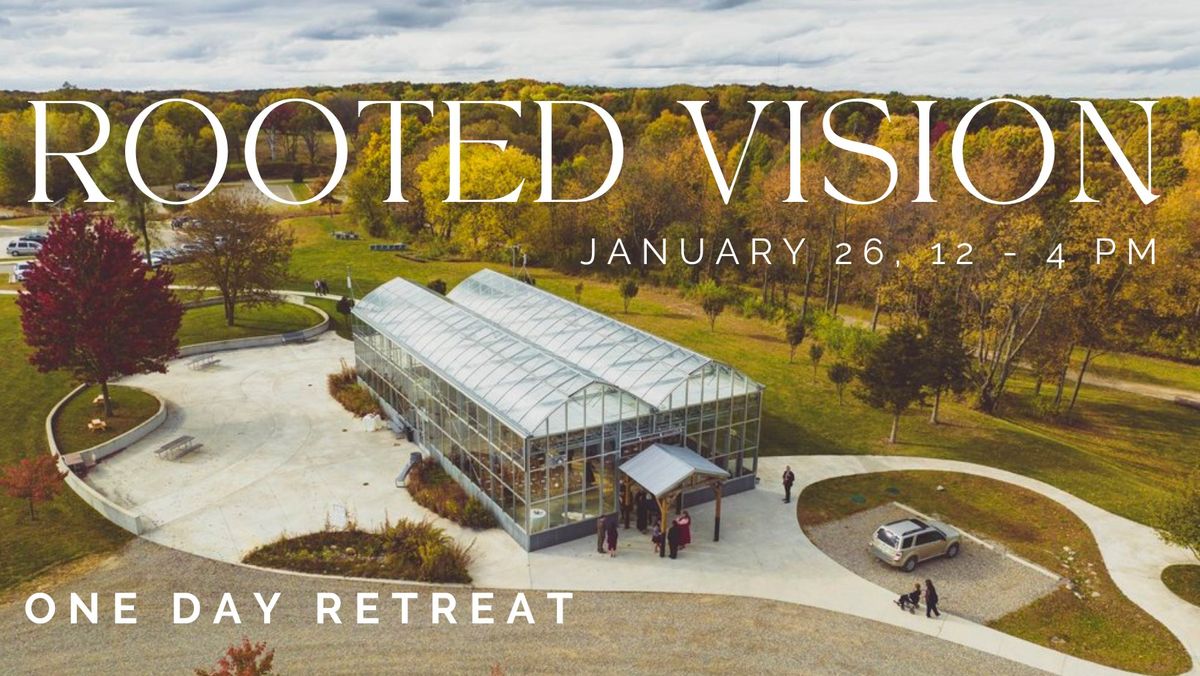 One Day Retreat: Rooted Vision