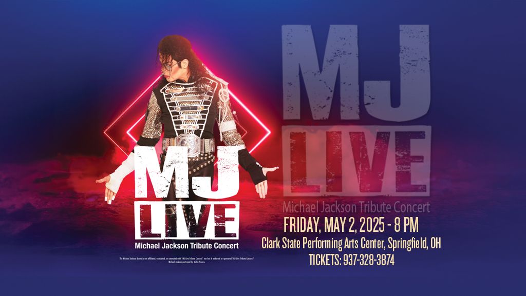 MJ LIVE: Michael Jackson Tribute Concert (Presented by the Springfield Arts Council)