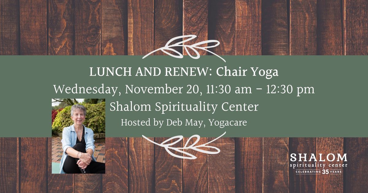 November Lunch and Renew: Chair Yoga with Deb May, Yogacare