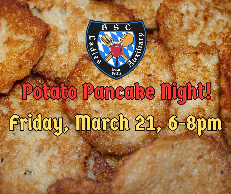 Friday Dinner - BSCLA Potato Pancake Night!