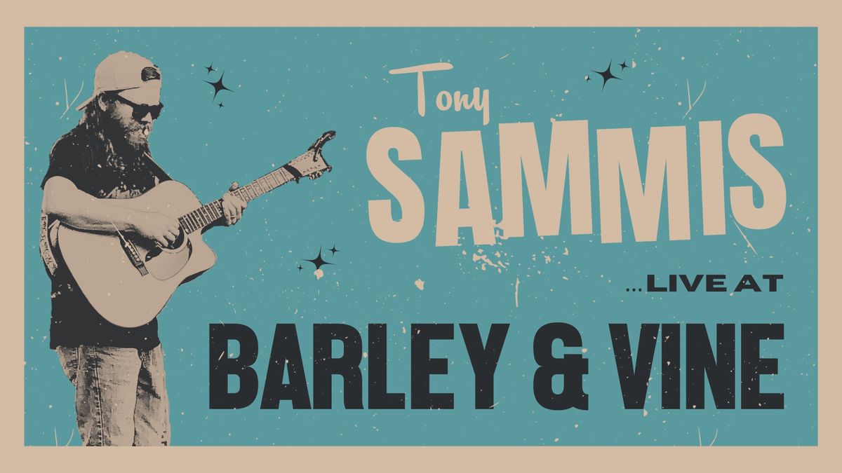 Tony Sammis | Barley & Vine