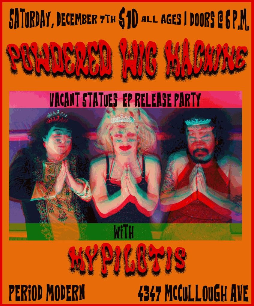 Powdered Wig Machine EP Release Party with mypilotis!!