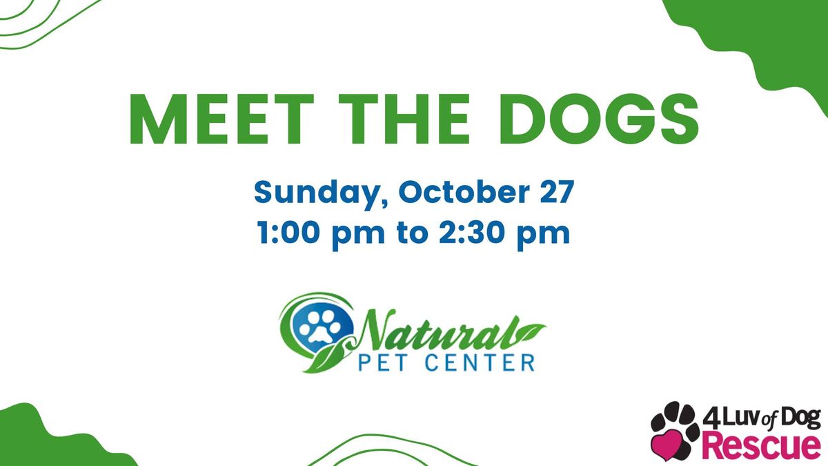 Meet the Dogs at Natural Pet Center 