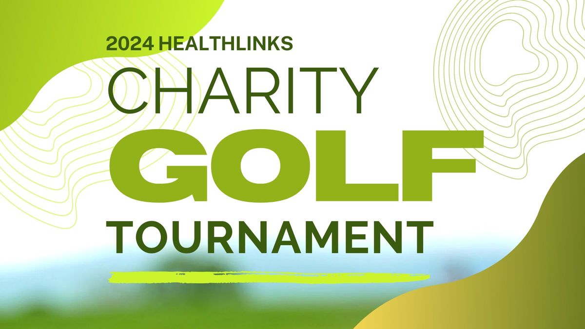 2024 HealthLinks Charity Golf Tournament