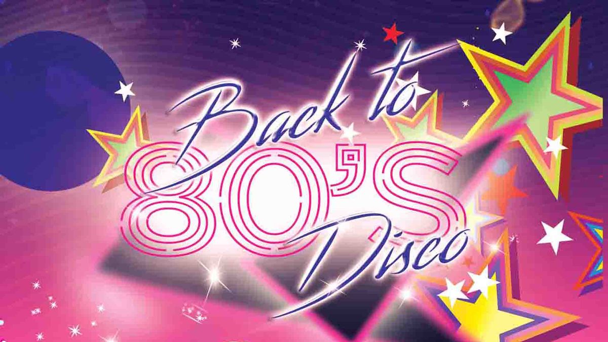 Back to the 80s Disco - Kings Heath