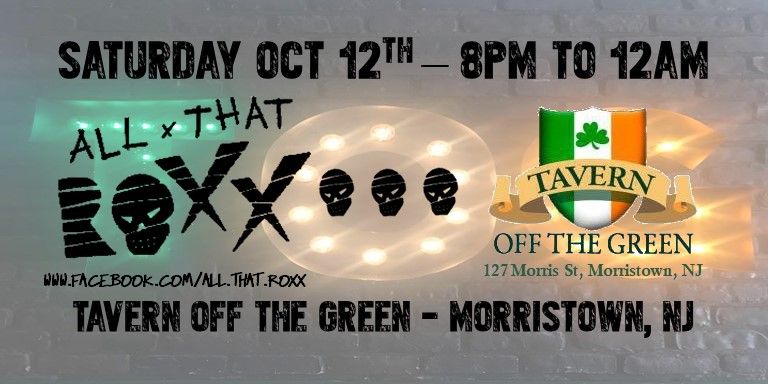 All That Roxx debuts at Tavern Off The Green in Morristown, NJ