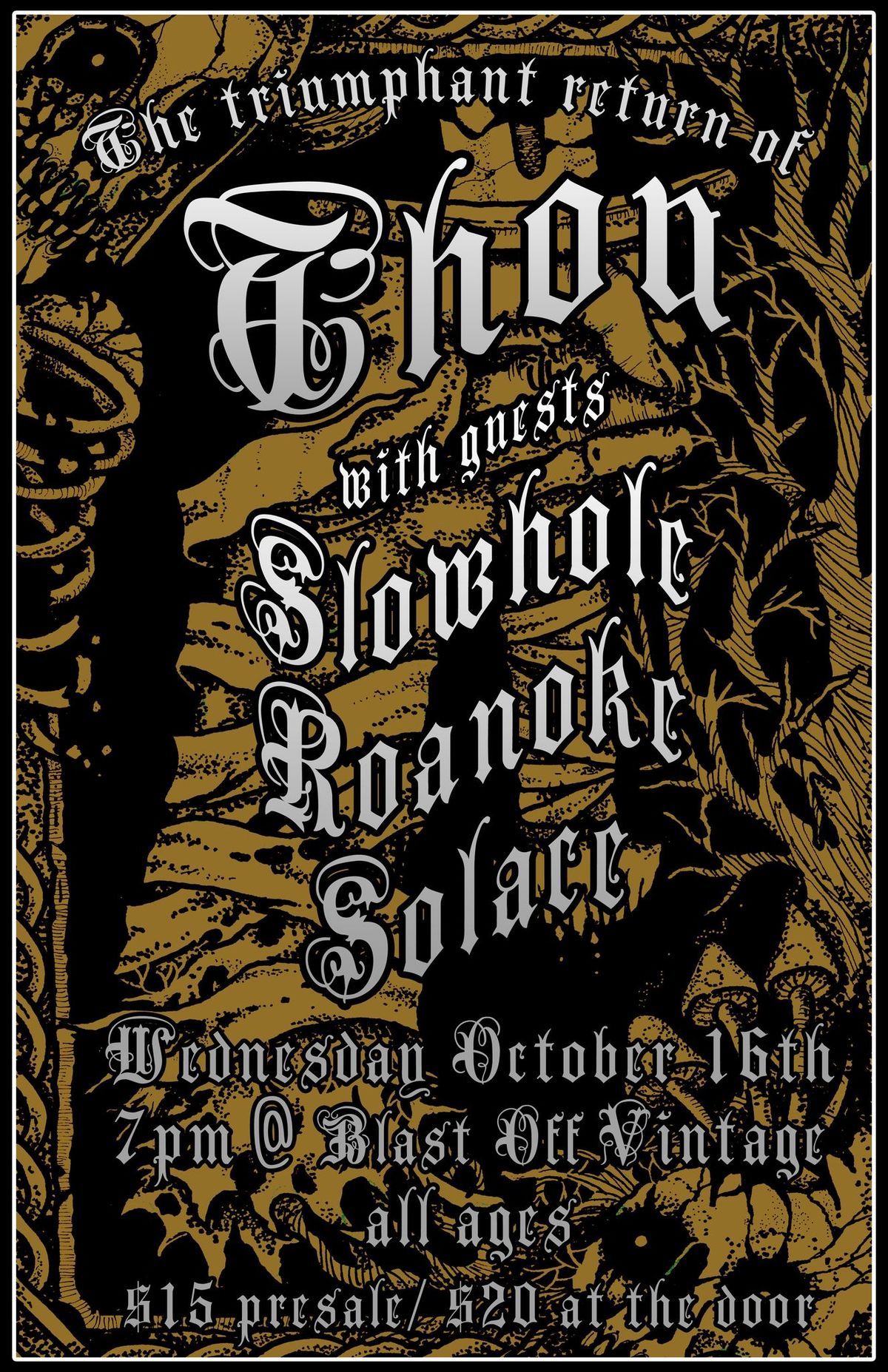 Thou, Slowhole, Roanoke, Solace!