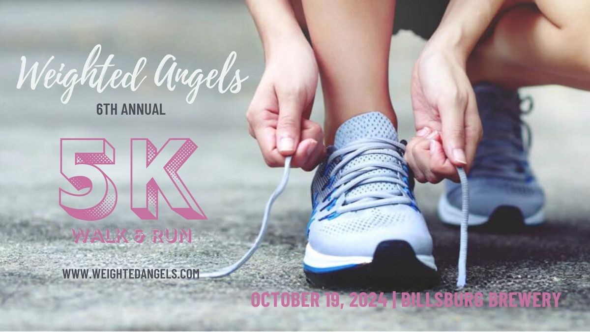 Weighted Angels 6th Annual 5K Walk & Run