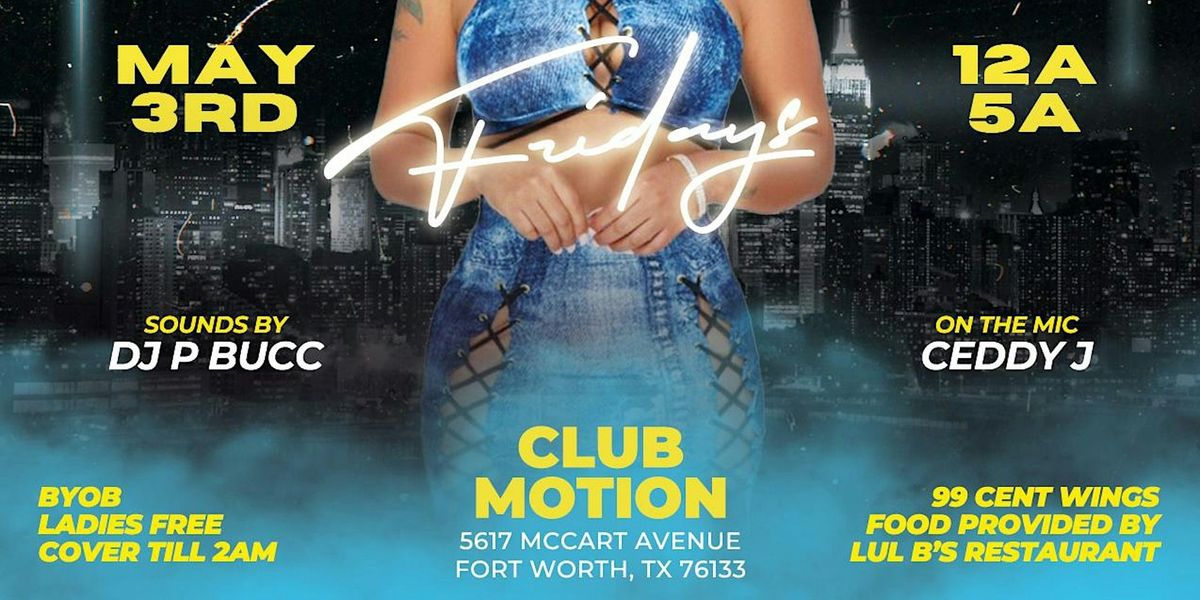 CERTIFIED FRESH FRIDAYS AT CLUB MOTION