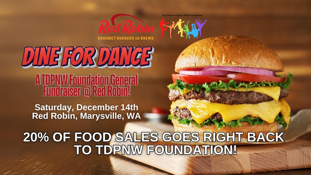 Dine for Dance: TDPNW Fundraiser at Red Robin!