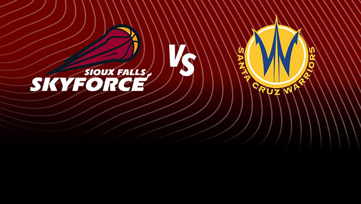 Sioux Falls Skyforce vs. Santa Cruz Warriors