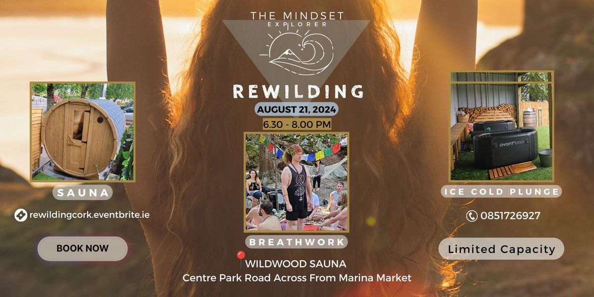 REWILDING: Breathwork - Sauna - Cold Plunge [Unleash Your Inner Wilderness]