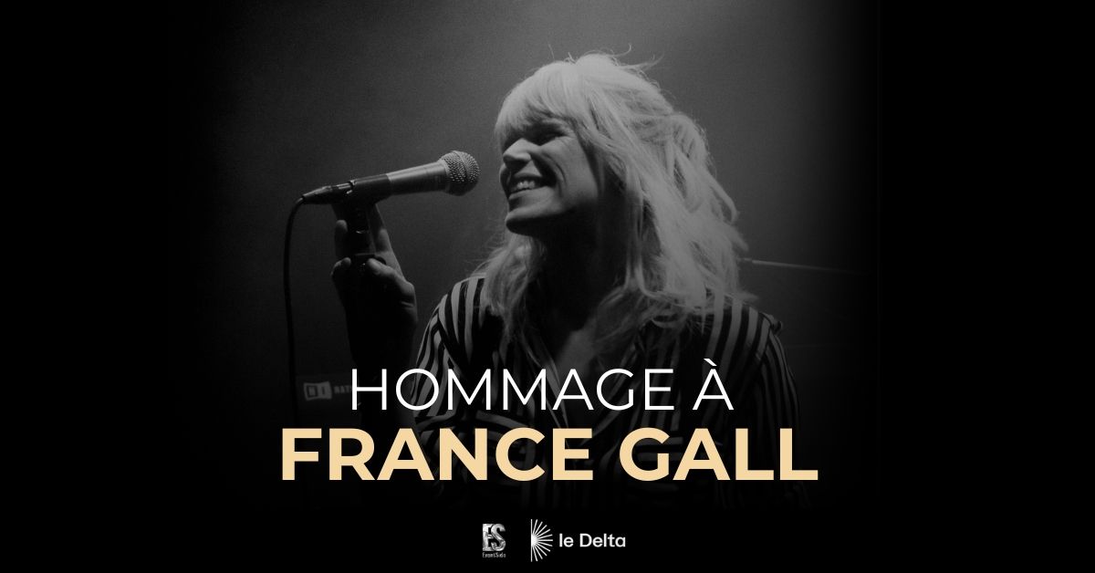 Hommage \u00e0 France GALL - Le Delta Namur