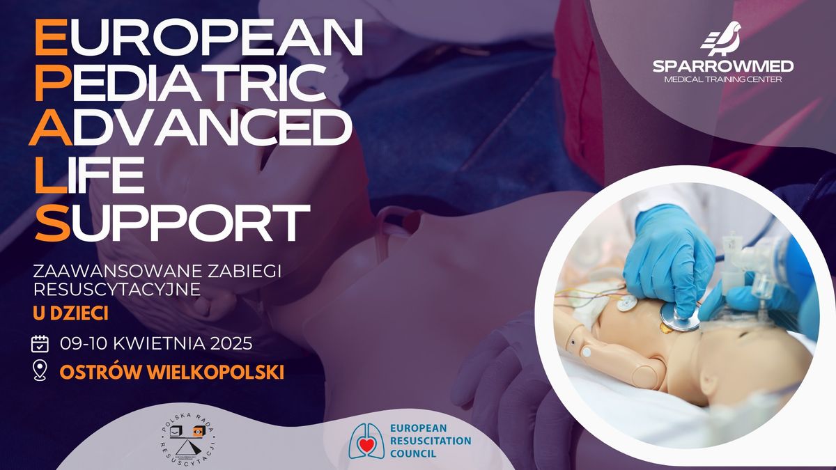 Kurs EPALS - European Pediatric Advanced Life Support #Ostr\u00f3wWielkopolski