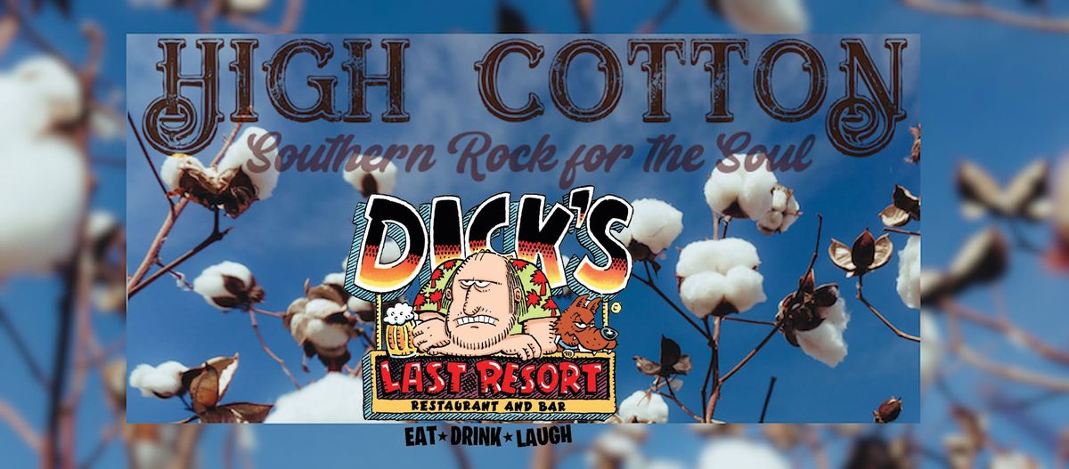 High Cotton | Dick's Last Resort