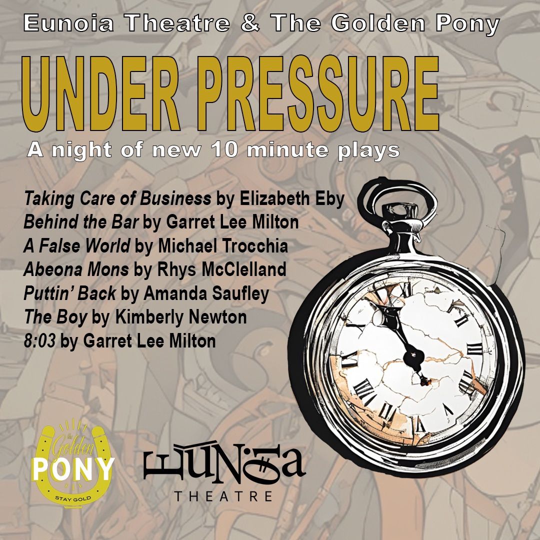 UNDER PRESSURE: A Night of 10 Minute Plays