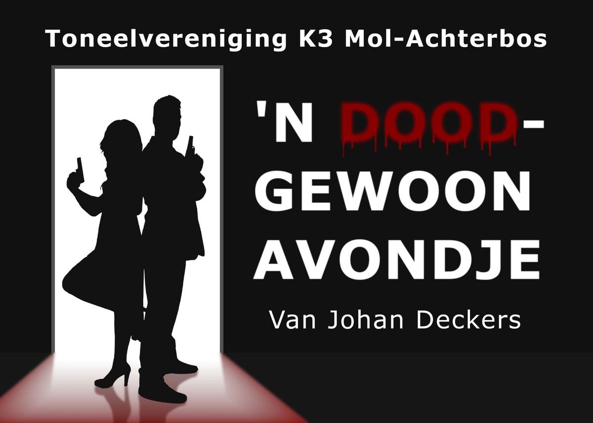 Toneelvoorstelling ' 'n Doodgewoon avondje' 