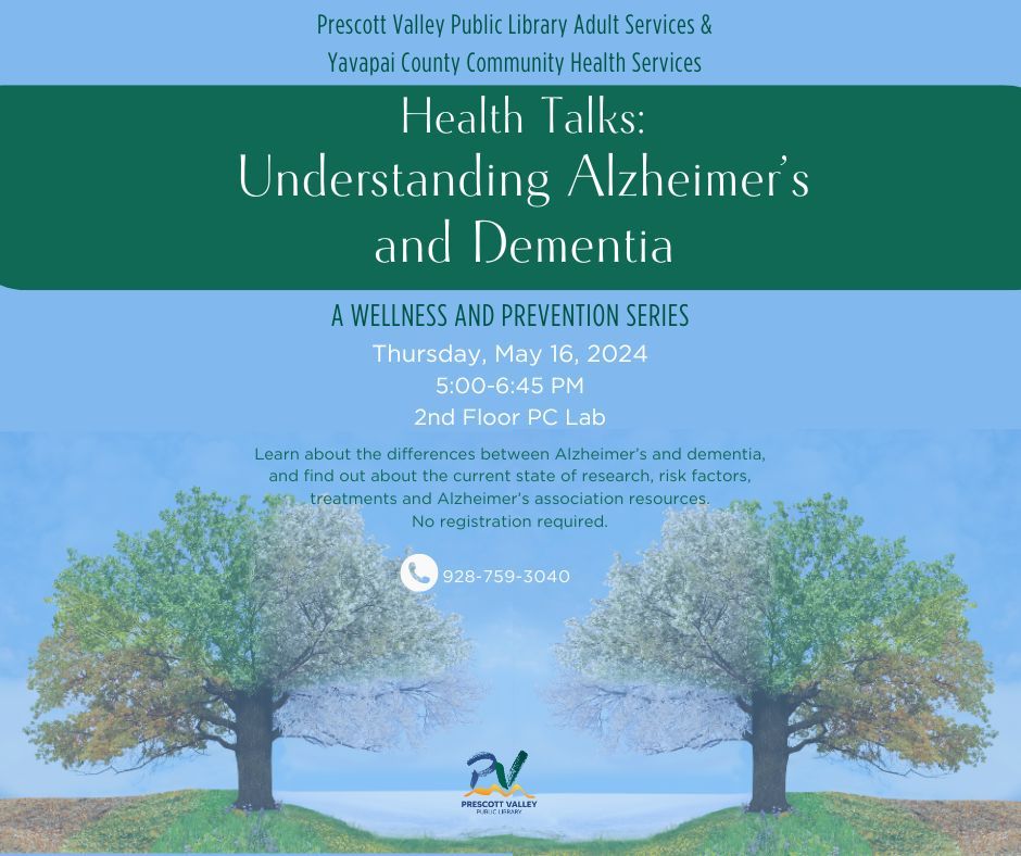 Health Talks: Understanding Alzheimer\u2019s & Dementia, Prescott Valley Public Library Adult Services 