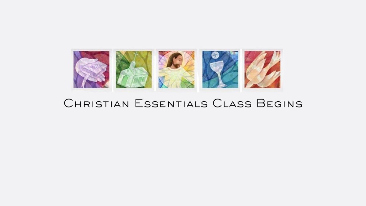 Christian Essentials Class Begins