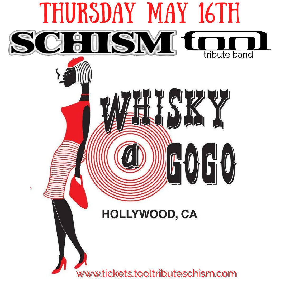 5\/16 Tool tribute Schism at The Whisky A Go Go in West Hollywood, CA