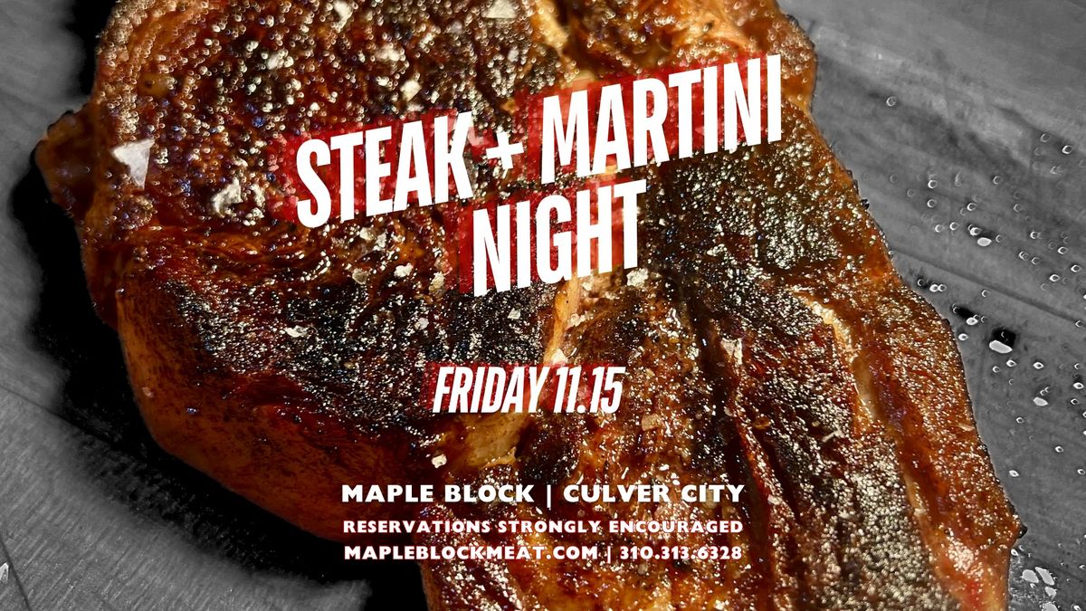 STEAK & MARTINI NIGHT (Fri. 11\/15)