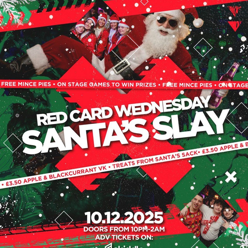 Red Card Wednesday Santas Slay