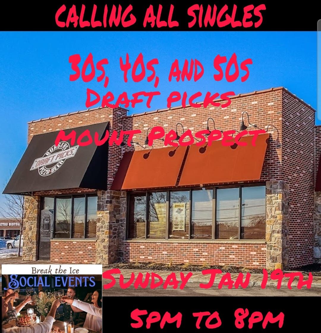 Calling All Singles Mount Prospect Draft Picks