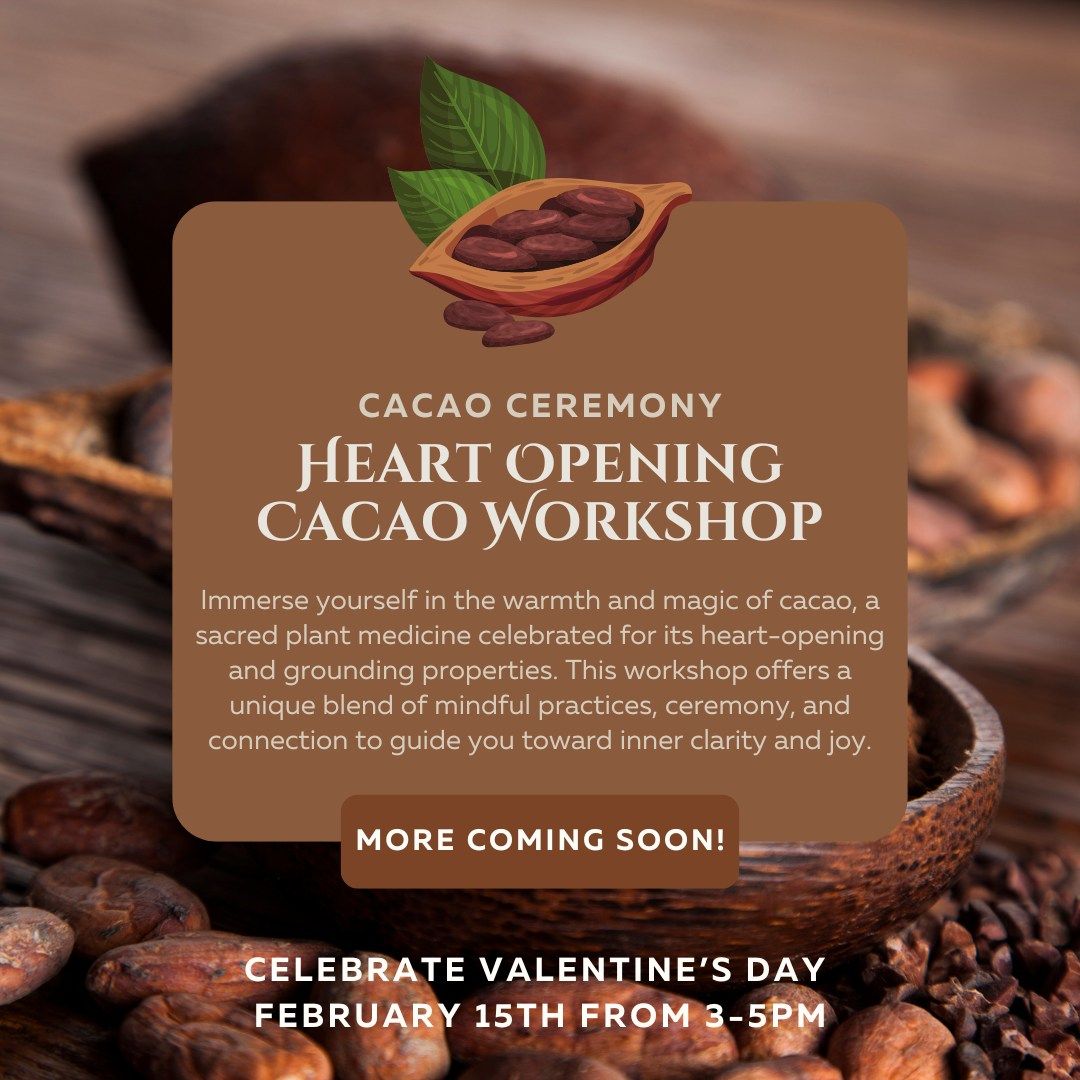 Heart Opening Cacao Ceremony 