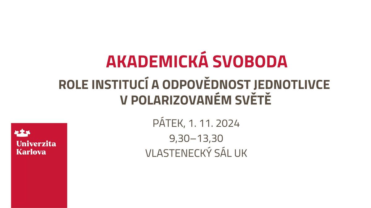 Akademick\u00e1 svoboda: Role instituc\u00ed a odpov\u011bdnost jednotlivce v polarizovan\u00e9m sv\u011bt\u011b