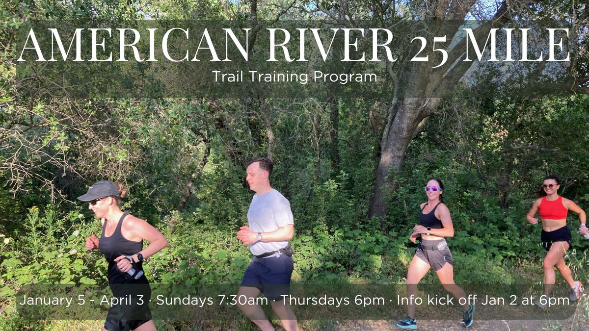 American River 25 Mile Trail Training Program