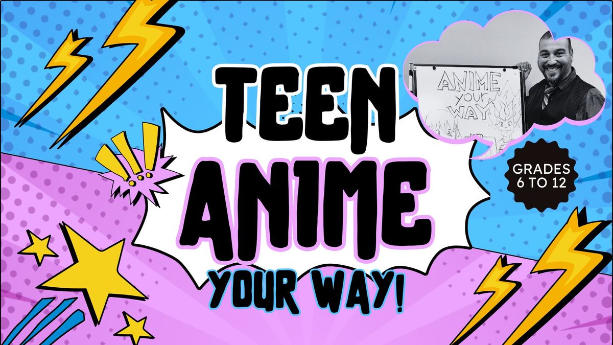 Teen Anime Your Way!