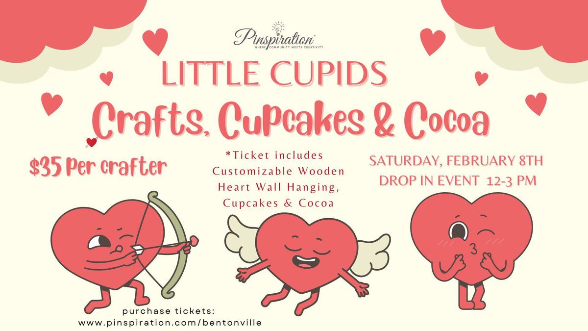 Little Cupids Crafts, Cupcakes & Cocoa! 