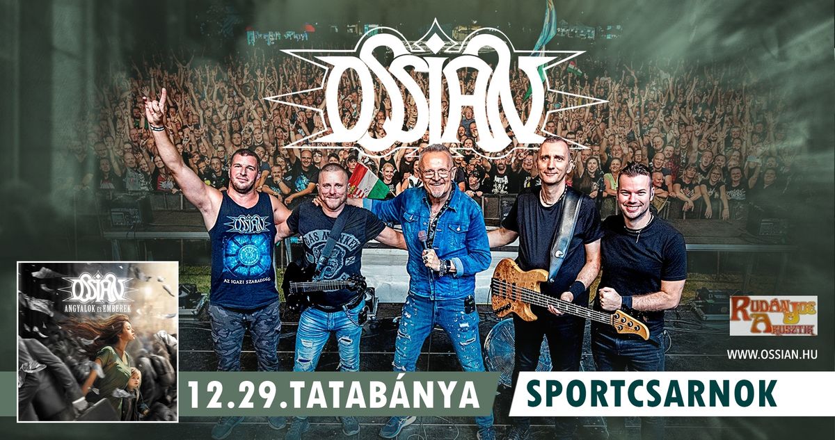 OSSIAN \/\/ TATAB\u00c1NYA - F\u00d6LDI IMRE SPORTCSARNOK \/ VEND\u00c9G: RUD\u00c1N JOE AKUSZTIK