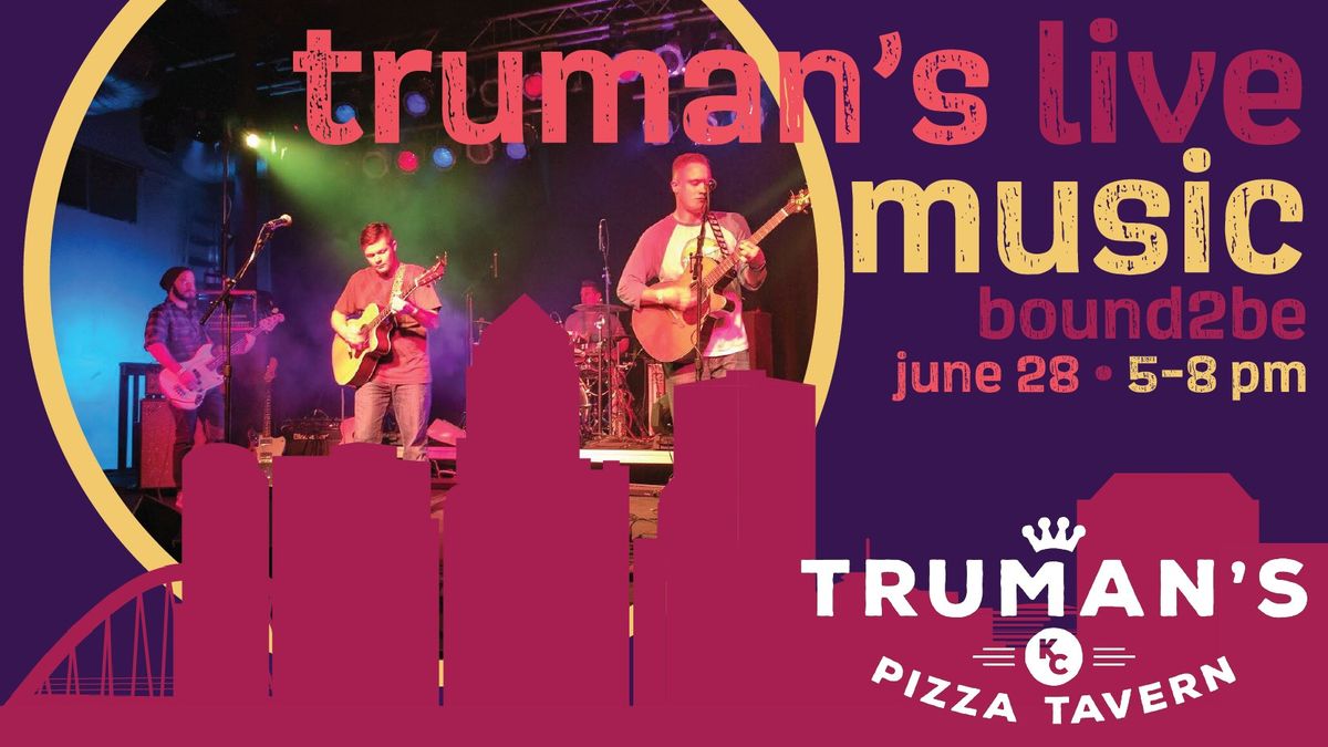 Truman's Live Music Featuring Bound2Be