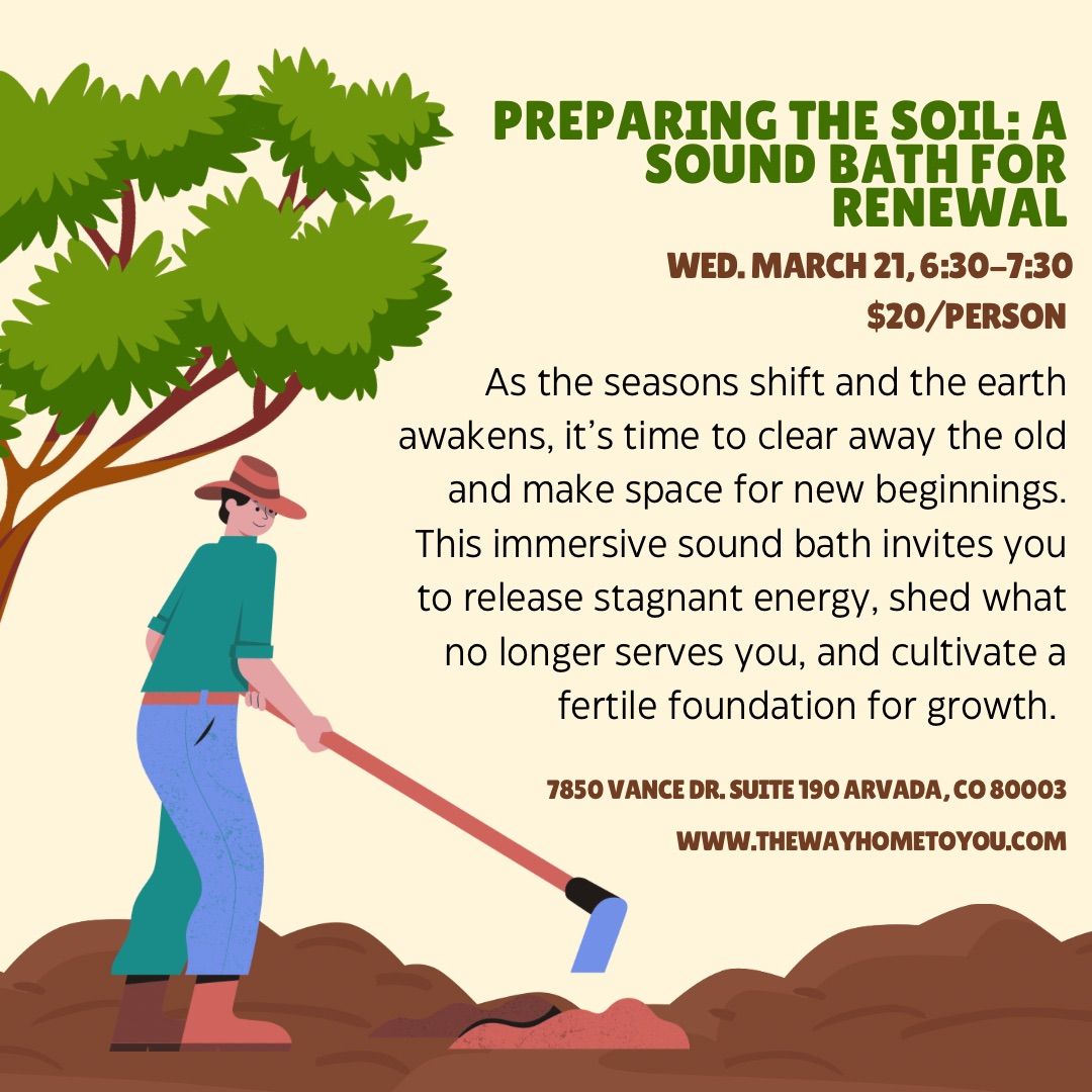 PREPARING THE SOIL: A SOUND BATH FOR RENEWAL