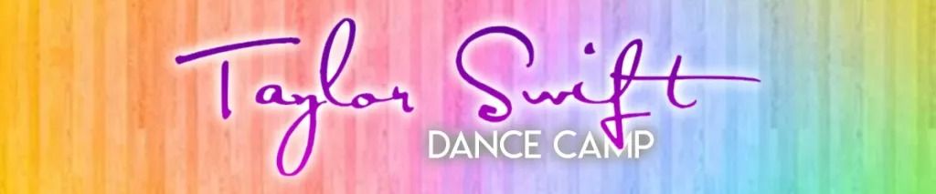 Taylor Swift Dance Camp