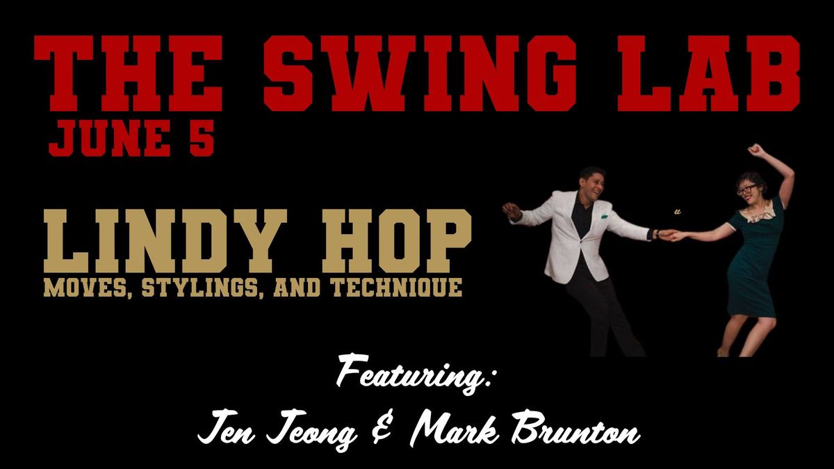 "Lindy Hop - Moves & Techniques" with National Champions Jen & Mark - The Swing Lab
