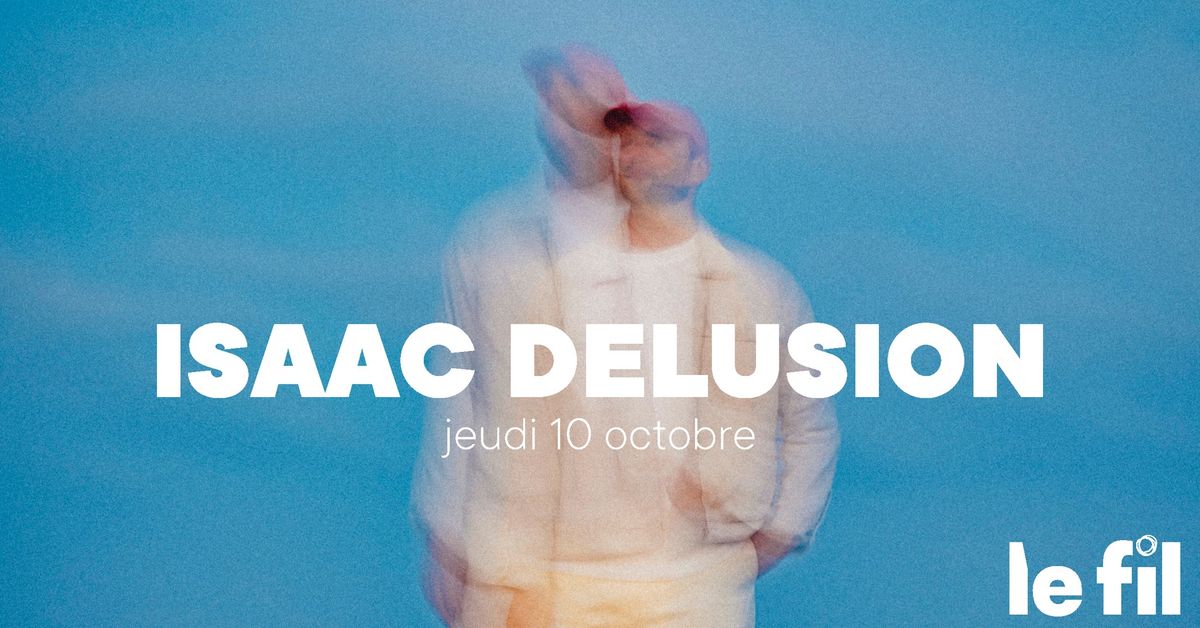 Isaac Delusion + Venin Carmin \u2022 le fil \u2022 10.10.24