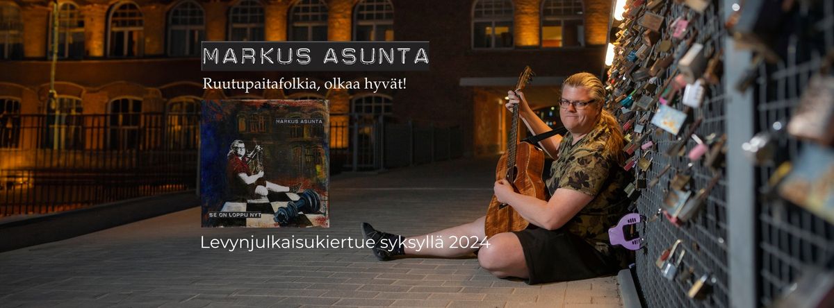 Markus Asunta Hannikaisessa