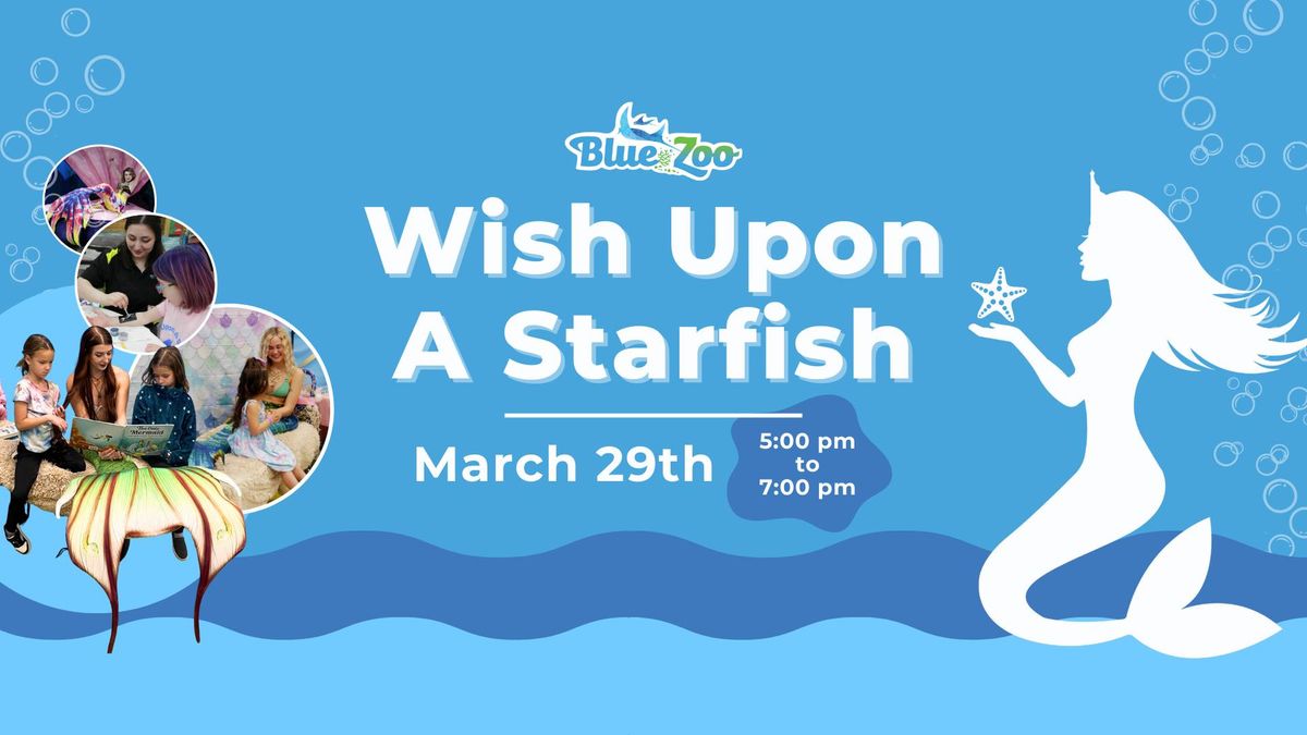 WIsh Upon A Starfish at Blue Zoo Rogers