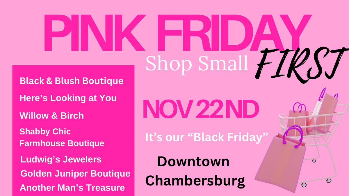 PINK FRIDAY!! SHOP SMALL FIRST!! 