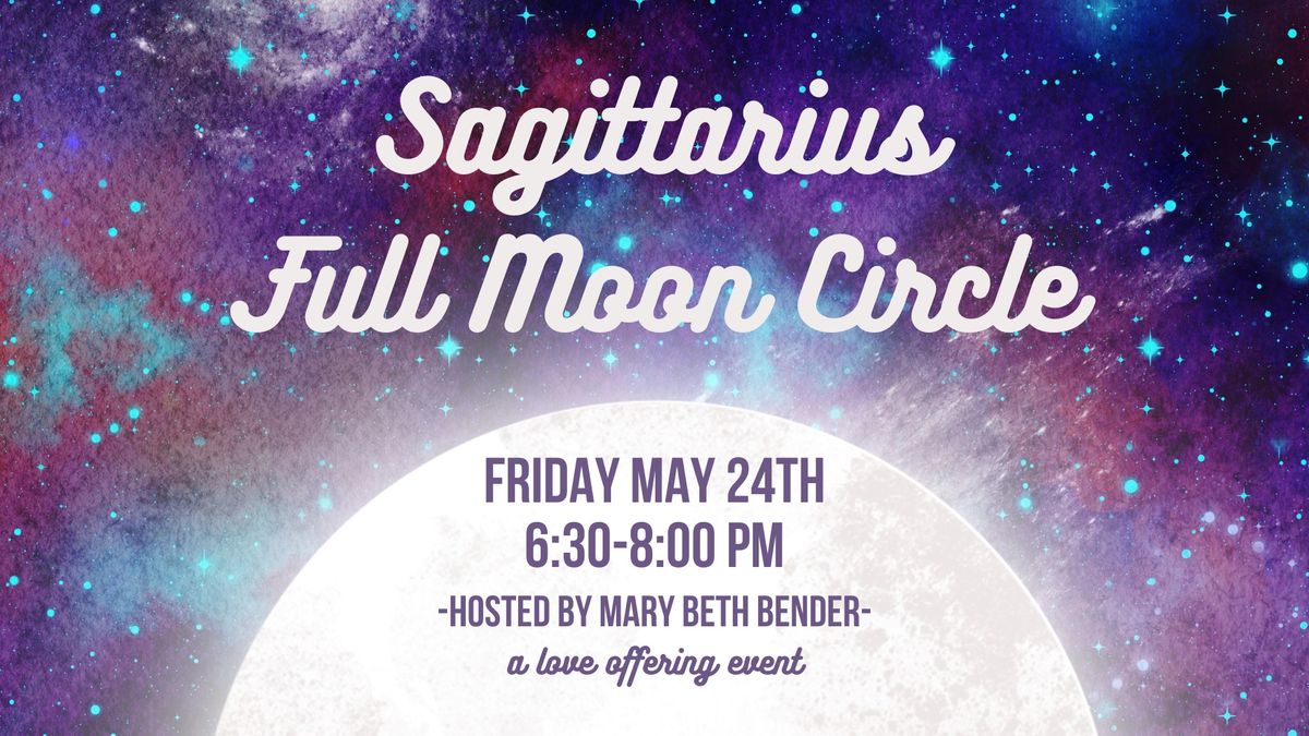 Sagittarius Full Moon Circle with Mary Beth Bender