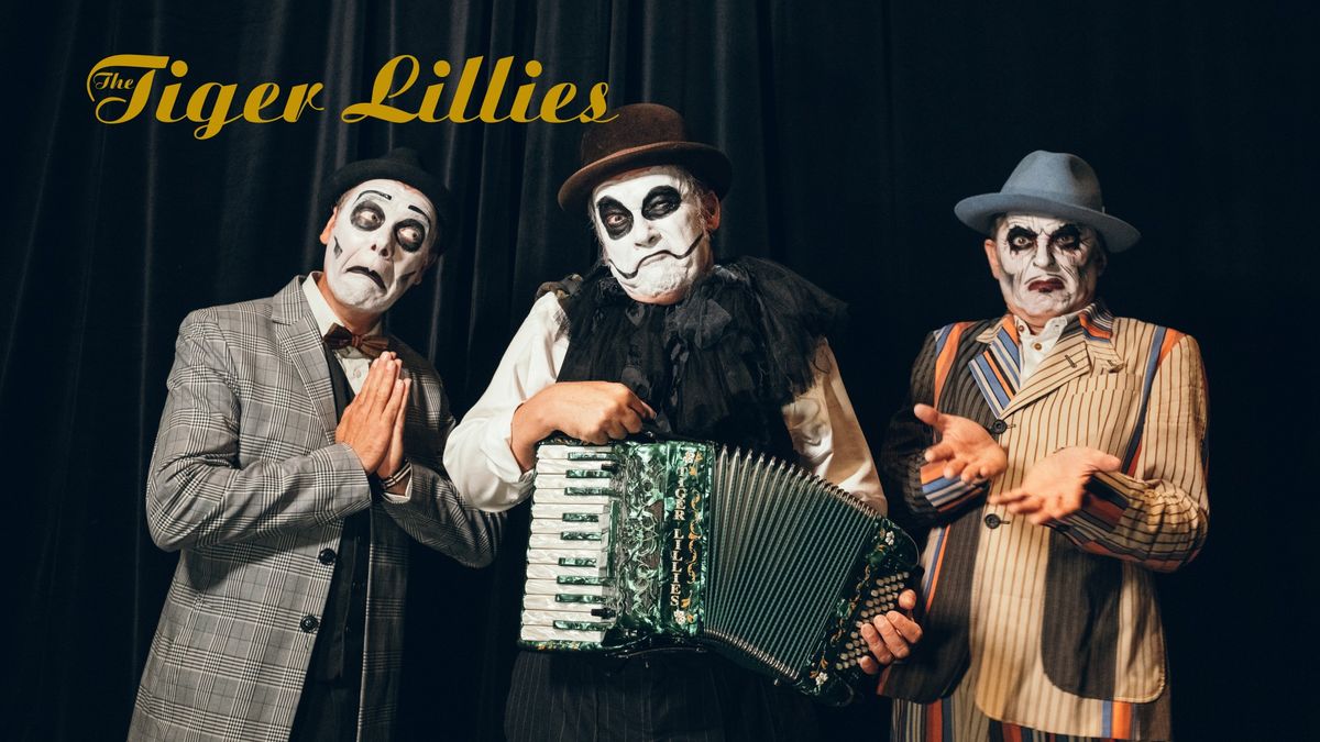 THE TIGER LILLIES \u00b7  Leipzig \u00b7  UT Connewitz