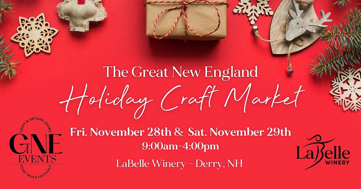 Great New England Holiday Craft Market (11\/28\/25 & 11\/29\/25 \u2013 Derry)