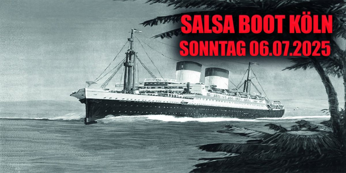 Salsa Boot K\u00f6ln 2025 - Sonntag 6.7.2025 ! :-)