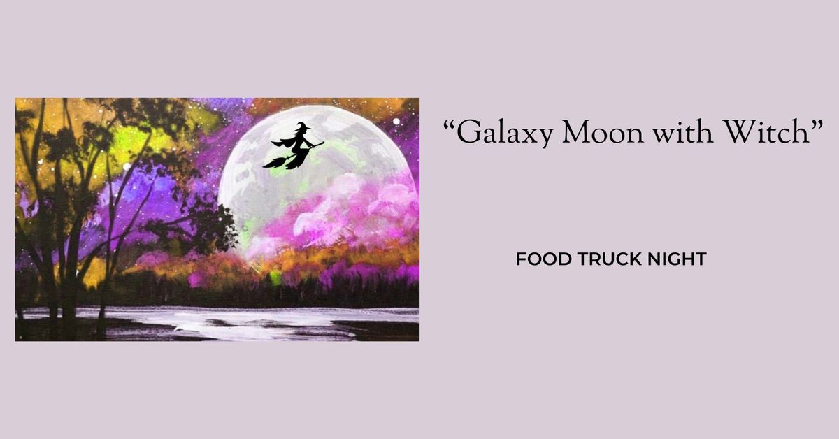 10\/25- Galaxy Moon with Witch Blacklight Party! *FOOD TRUCK NIGHT*