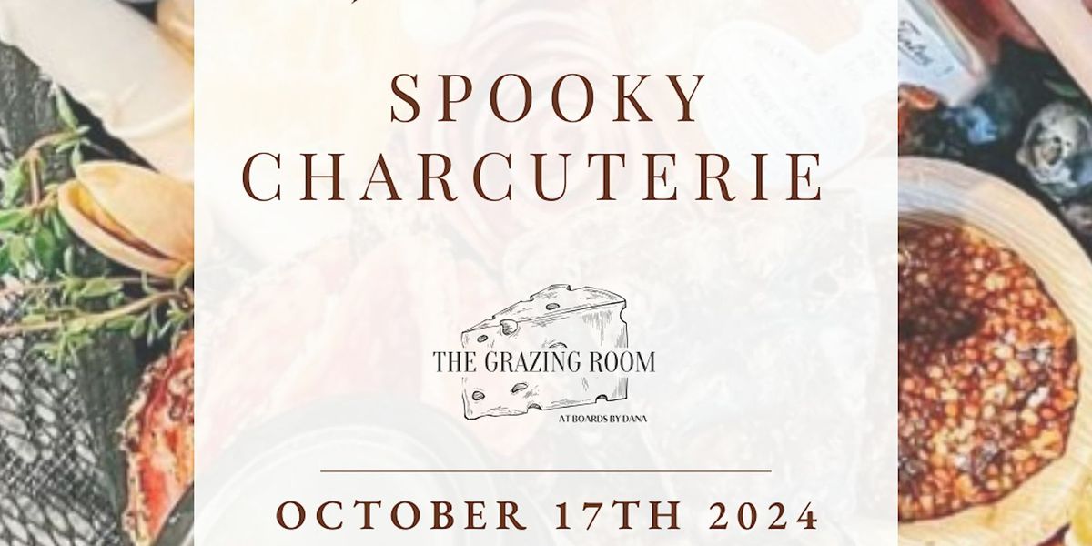 Spooky Charcuterie -  Halloween Themed Charcuterie Workshop