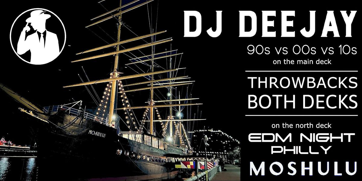 DJ Deejay Throwbacks Moshulu Boat Party